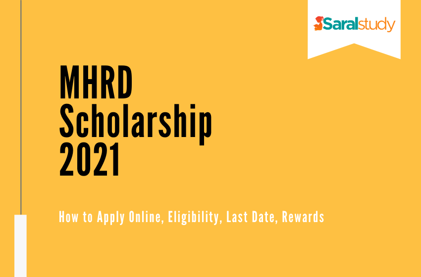  MHRD Scholarship 2021: Apply Online, Eligibility, Application Process, Rewards