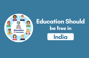 Education Should be free in India
