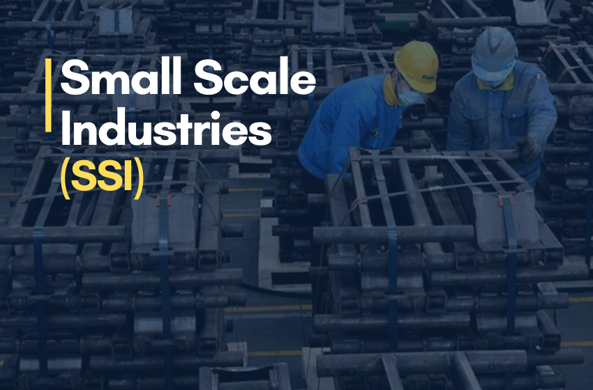 Small Scale Industries in India - Objectives, Characteristics