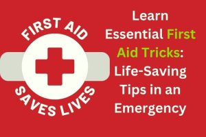 Essential First Aid Tricks