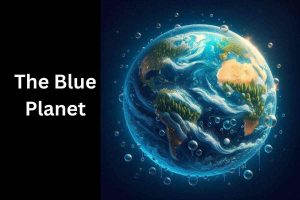 What is the Blue Planet?