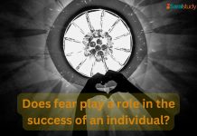 Does fear play a role in the success of an individual? Fear and Success: How Fear Can Be the Key to Your Success?