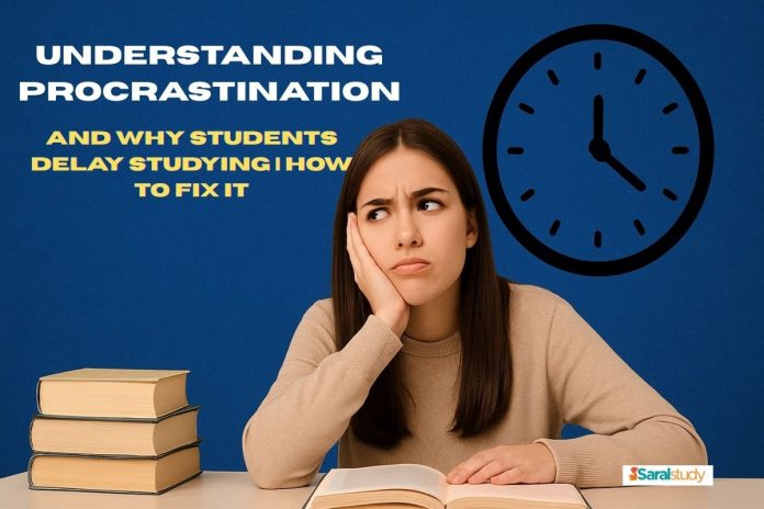 Understanding Procrastination and Why Students Delay Studying | How To Fix It